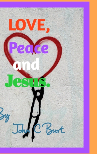 Love, Peace and Jesus.