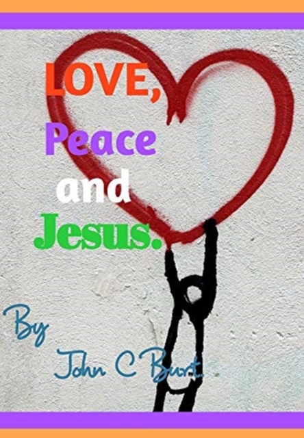 Love, Peace and Jesus.