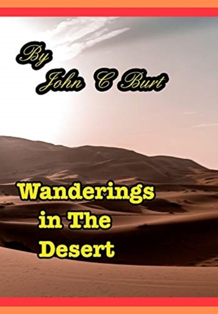 Wanderings in The Desert.