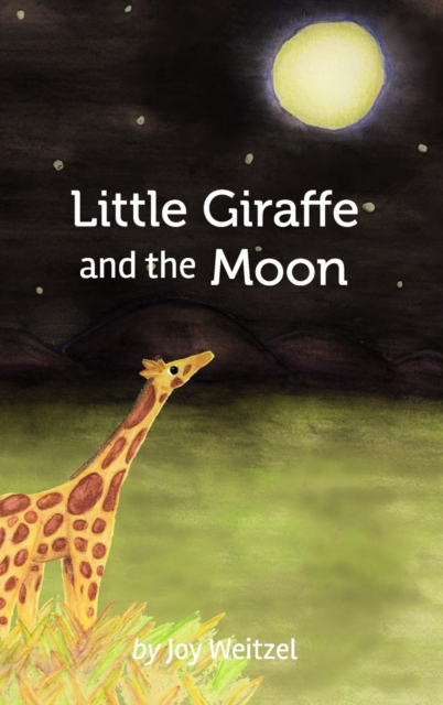 Little Giraffe and the Moon