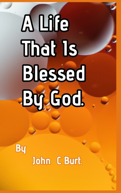 Life That Is Blessed By God.