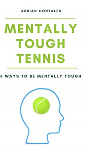 Mentally Tough Tennis