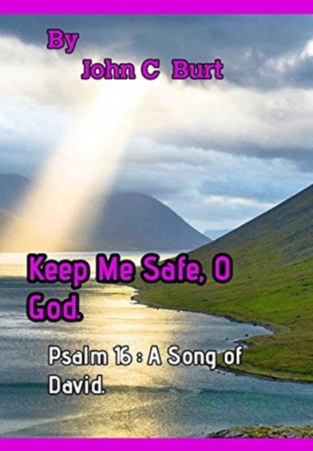 Keep Me Safe, O God.