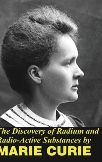 Discovery of Radium and Radio Active Substances