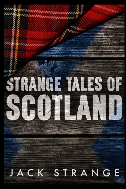 Strange Tales Of Scotland