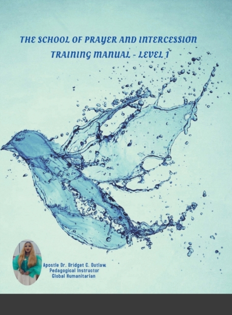 School of Prayer and Intercession Training Manual - Level 1