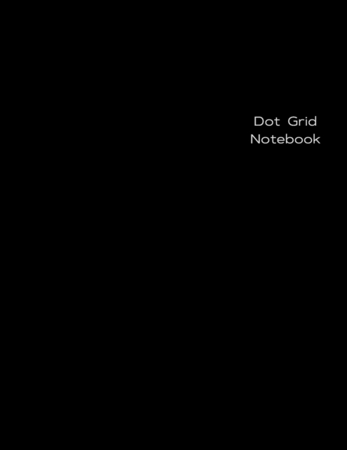 Dot Grid Notebook Black Notebook Large (8.5 x 11 inches) - Black Dotted Notebook/Journal