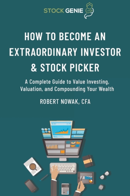 How to Become an Extraordinary Investor and Stock Picker