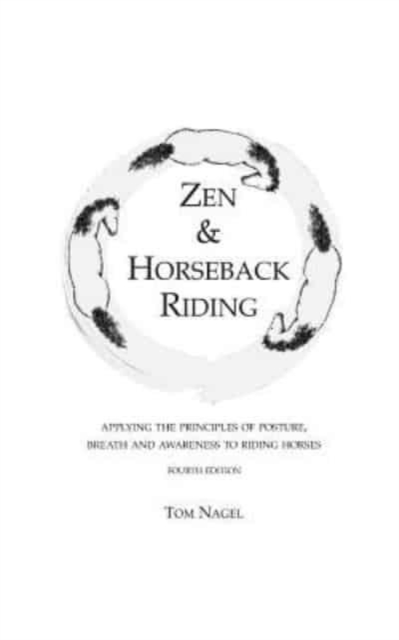 Zen & Horseback Riding, 4th Edition