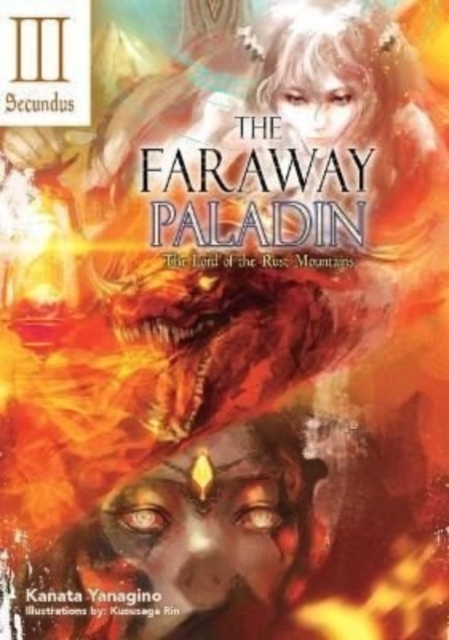 Faraway Paladin: The Lord of the Rust Mountains: Secundus