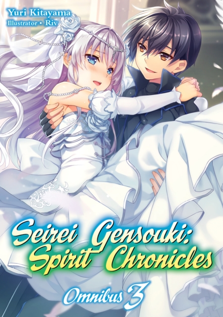 Seirei Gensouki: Spirit Chronicles: Omnibus 3