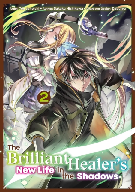 The Brilliant Healer's New Life in the Shadows: Volume 2 (Manga)