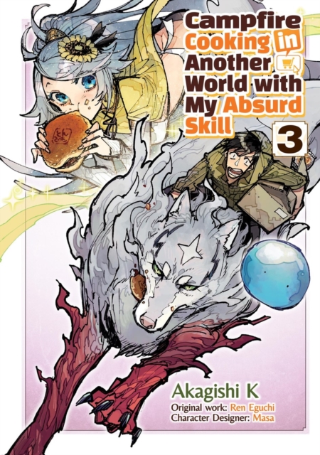 Campfire Cooking in Another World With My Absurd Skill: Volume 3 (Manga)