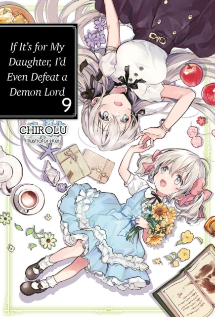 If It's for My Daughter, I'd Even Defeat a Demon Lord: Volume 9