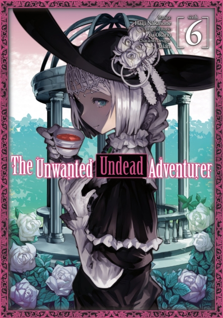 Unwanted Undead Adventurer (Manga): Volume 6