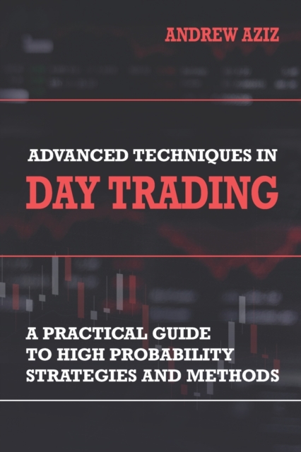 Advanced Techniques in Day Trading