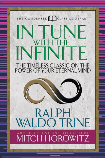 In Tune With the Infinite (Condensed Classics)