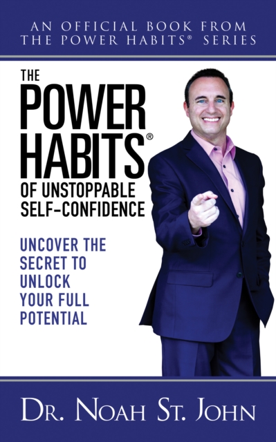 Power Habits (R) for Unstoppable Self-Confidence