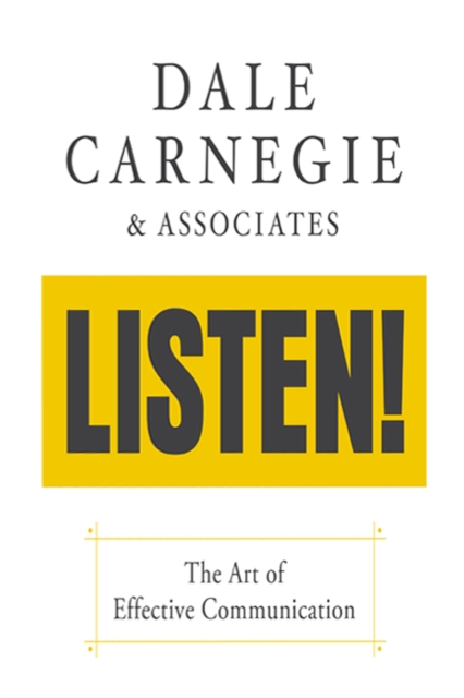 Listen!:  The Art of Effective Communication