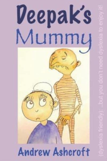 Deepak's Mummy (dyslexia friendly)