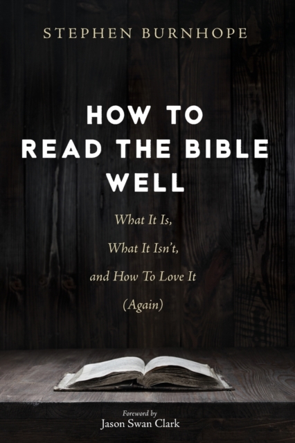 How to Read the Bible Well