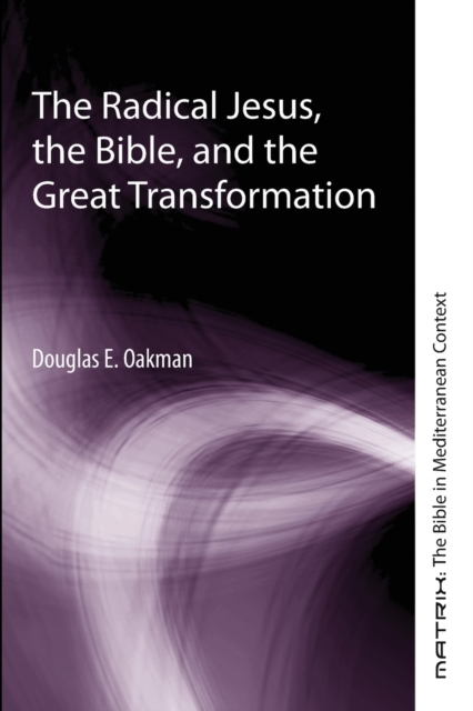 Radical Jesus, the Bible, and the Great Transformation