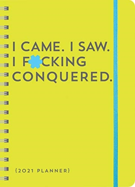 2021 I Came. I Saw. I F*cking Conquered. Planner