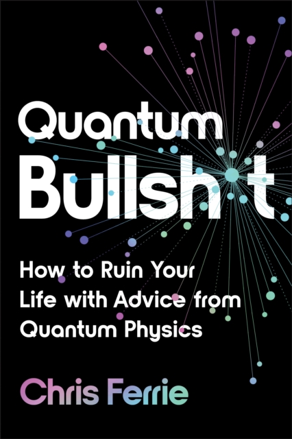 Quantum Bullsh*t