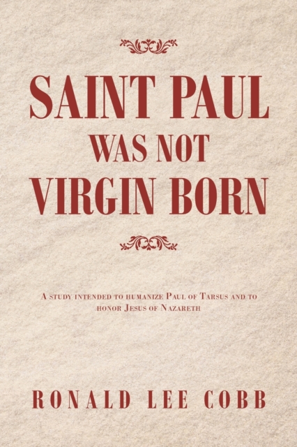 Saint Paul Was Not Virgin Born