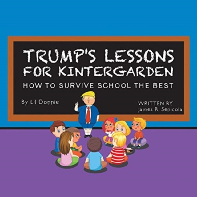 Trump's Lessons for Kintergarden