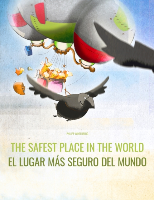 Safest Place in the World/El lugar mas seguro del mundo