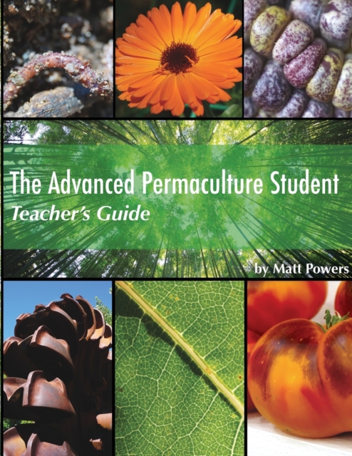 Advanced Permaculture Student Teacher's Guide