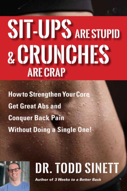 Sit-ups Are Stupid & Crunches Are Crap