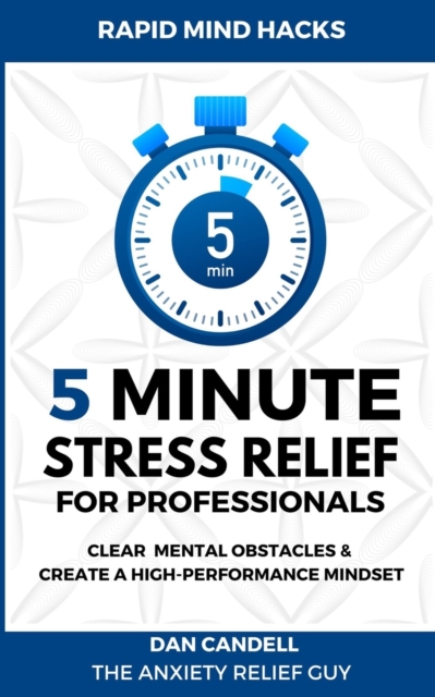 5-Minute Stress Relief For Professionals