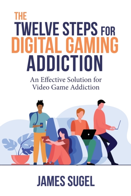 Twelve Steps for Digital Gaming Addiction