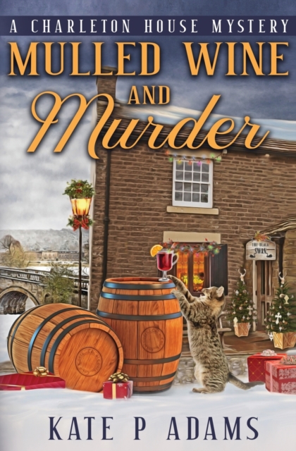 Mulled Wine and Murder (A Charleton House Mystery Book 5)