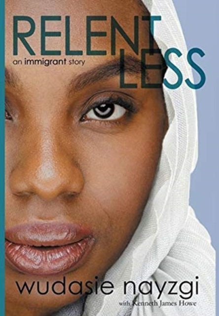 Relentless, An Immigrant Story