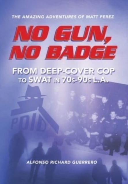 No Gun, No Badge