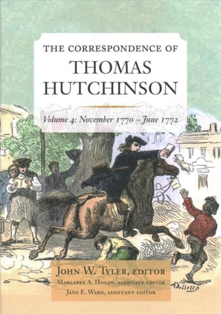 Correspondence of Thomas Hutchinson Volume 4