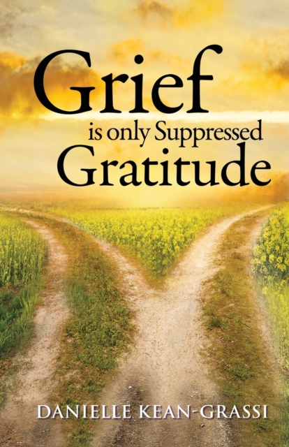 Grief is Only Suppressed Gratitude