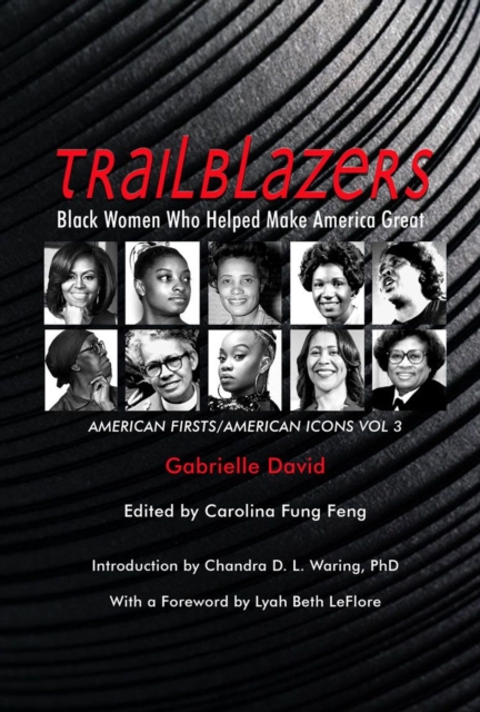 Trailblazers, Black Women Who Helped Make Americ – American Firsts/American Icons, Volume 3