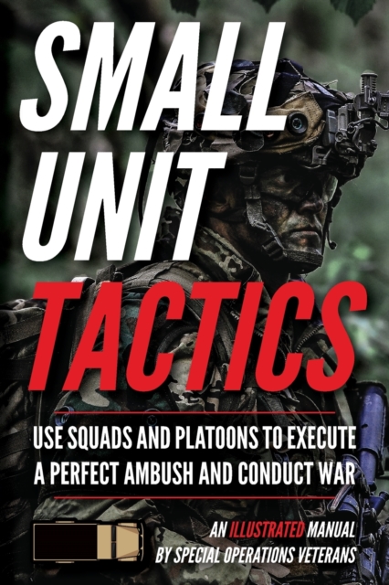 Small Unit Tactics