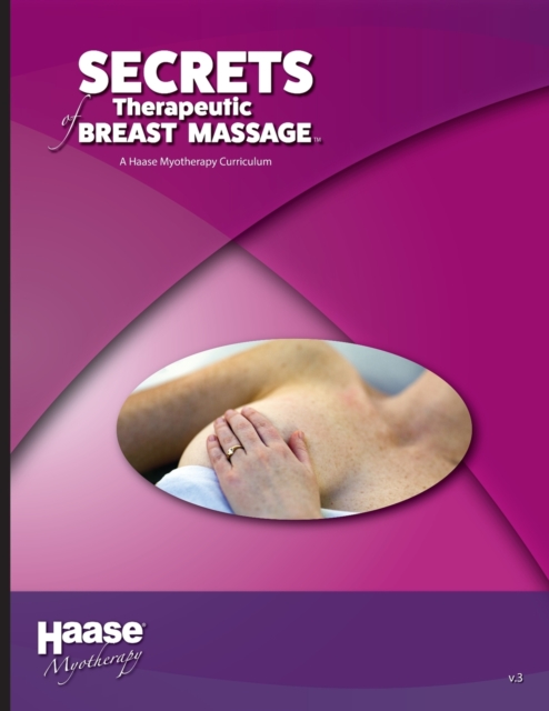 Secrets of Therapeutic Breast Massage
