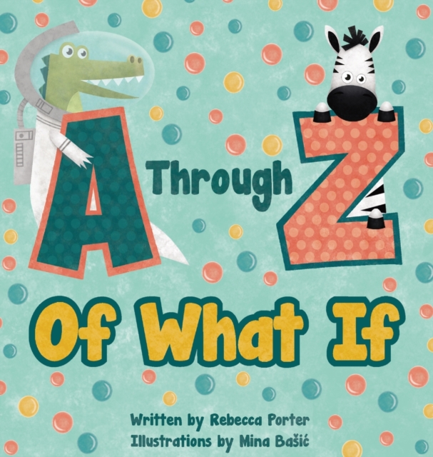Through Z Of What If