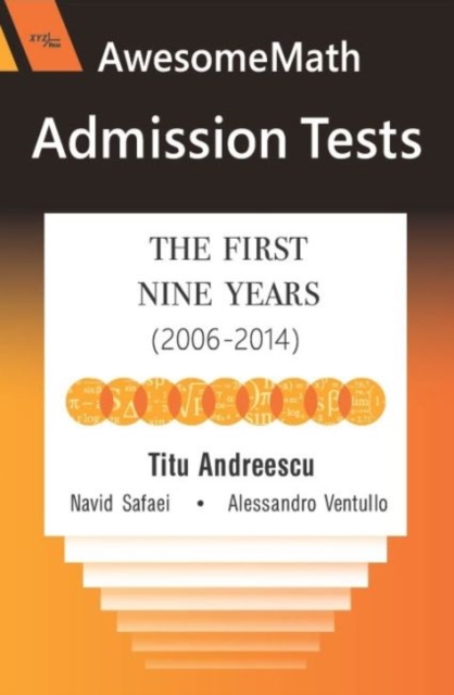AwesomeMath Admission Tests: The First Nine Year (2006-2014)