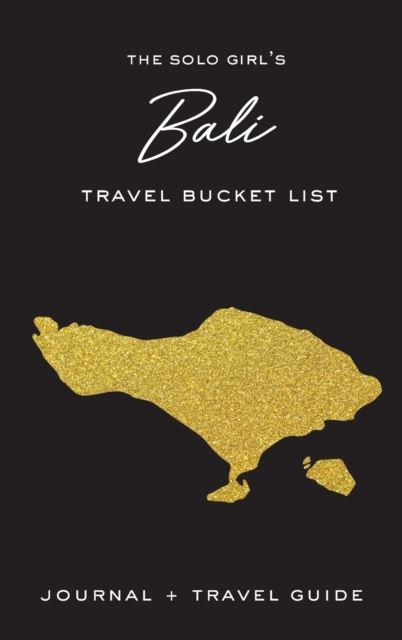 Solo Girl's Bali Travel Bucket List - Journal and Travel Guide