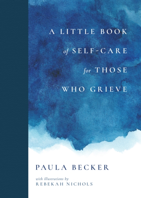 Little Book of Self-Care for Those Who Grieve