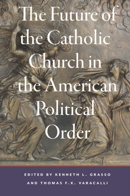 Future of the Catholic Church in the American Political Order