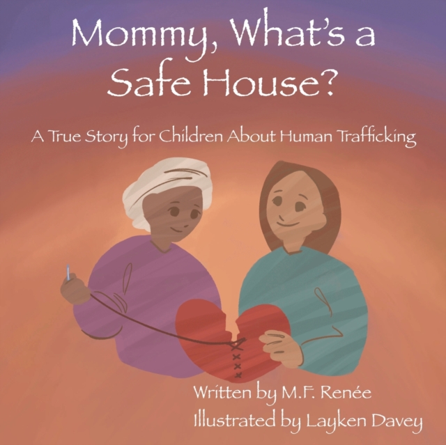 Mommy, What's a Safe House?