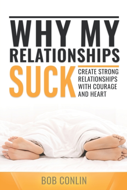 Why My Relationships Suck